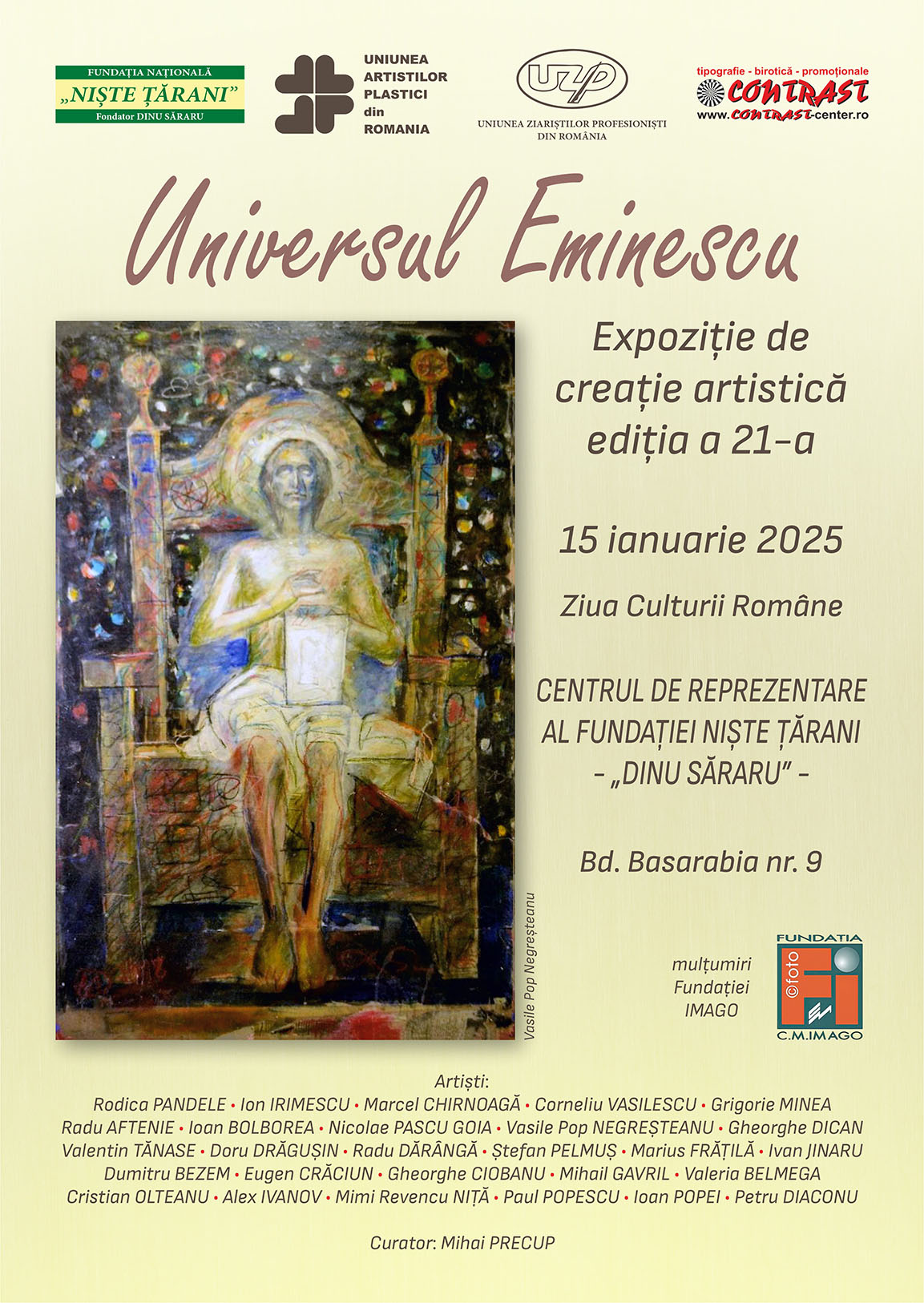„Universul Eminescu” - Expoziție de creație artistică ediția a XXI-a Centrul de reprezentare al Fundației Niște Țărani - „Dinu Săraru” - Galeria Contrast - Bd. Basarabia nr. 9 - 15 ianuarie 2025